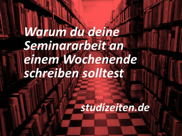 Seminararbeit an einem Wochenende schreiben