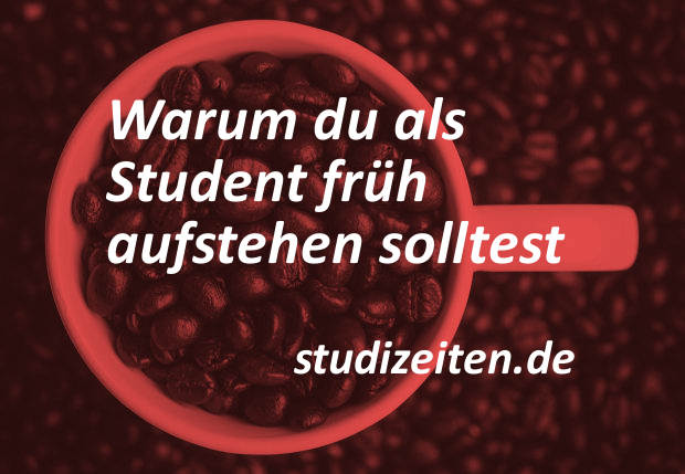 Zeitig aufstehen als Student