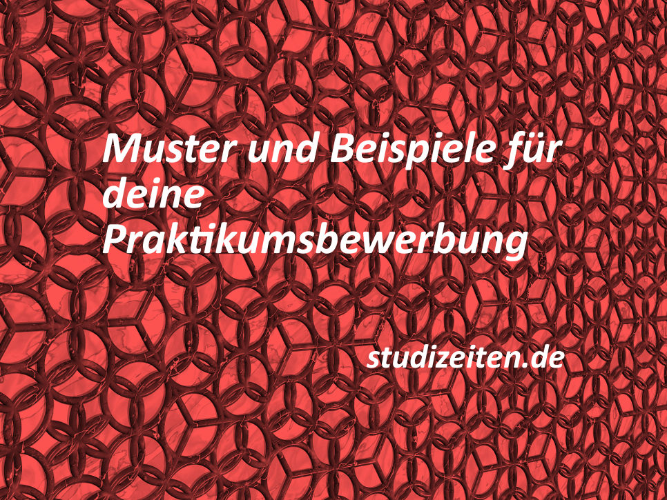 Bewerbung Praktikum Muster und Beispiele