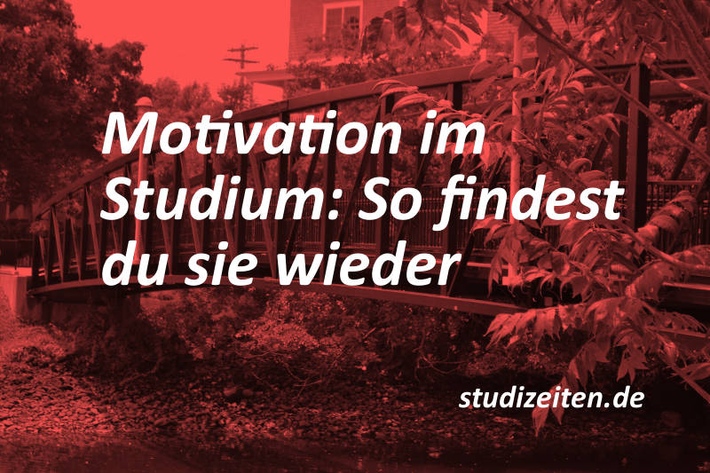 Die richtige Motivation ist wichtig, um erfolgreich studieren zu können