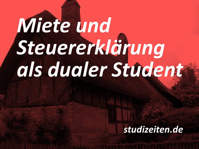 Miete und Steuererklärung im dualen Studium